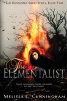 The Elementalist - Book #2 of the Ransomed Soul Series
