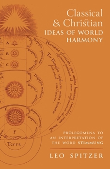 Paperback Classical and Christian Ideas of World Harmony: Prolegomena to an Interpretation of the Word Stimmung Book