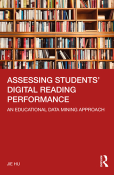 Paperback Assessing Students' Digital Reading Performance: An Educational Data Mining Approach Book