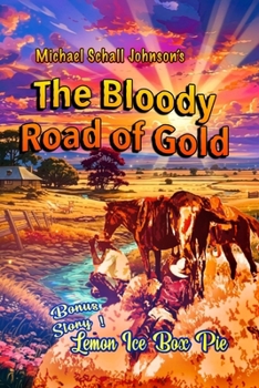 The Bloody Road of Gold