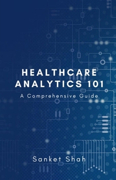 Paperback Healthcare Analytics 101 Book