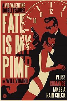 Paperback Fate Is My Pimp/Romance Takes a Rain Check Book