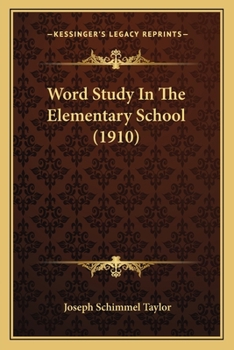 Paperback Word Study In The Elementary School (1910) Book
