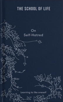 Hardcover On Self-Hatred: Learning to Like Oneself Book