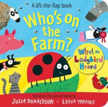 Who's on the Farm? A What the Ladybird Heard Book (Lift the Flap Book) - Book  of the What the Ladybug Heard