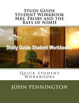 Paperback Study Guide Student Workbook Mrs. Frisby and the Rats of NIMH: Quick Student Workbooks Book