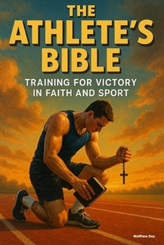 Paperback The Athlete's Bible: Training for Victory in Faith and Sport Book