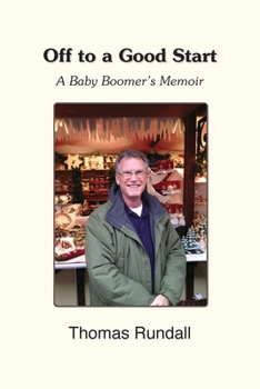 Paperback Off to a Good Start: A Baby Boomer's Memoir Book