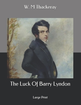 Paperback The Luck Of Barry Lyndon: Large Print Book