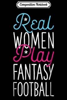 Paperback Composition Notebook: Real Woman Women Play Fantasy Football Mrs Champion Journal/Notebook Blank Lined Ruled 6x9 100 Pages Book