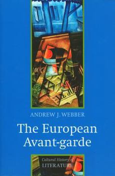 The European Avant-garde: 1900-1940 (Cultural History of Literature) - Book  of the Cultural History of Literature (Politiy)