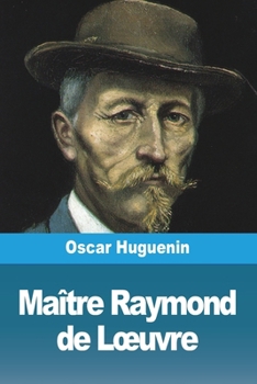 Paperback Maître Raymond de Loeuvre [French] Book