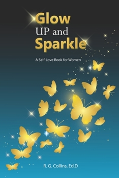 Paperback Glow Up and Sparkle: A Self-Love Book for Women Book