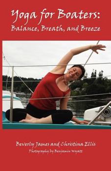 Paperback Yoga for Boaters: Balance, Breath and Breeze Book