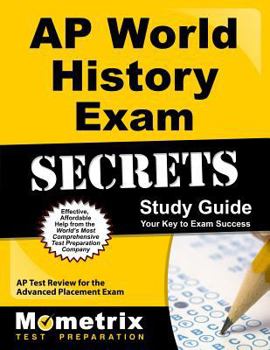 AP World History Exam Secrets, Study Guide: AP Test Review for the Advanced Placement Exam