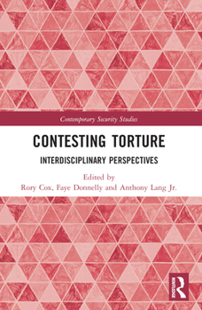 Paperback Contesting Torture: Interdisciplinary Perspectives Book