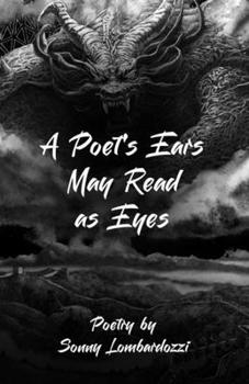 Paperback A Poet's Ears May Read as Eyes Book