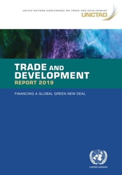 Paperback Trade and Development Report 2019: Financing a Global Green New Deal Book