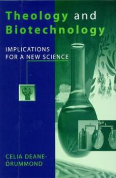Hardcover Theology and Biotechnology: Implications for a Newscience Book