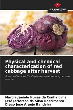 Paperback Physical and chemical characterization of red cabbage after harvest Book