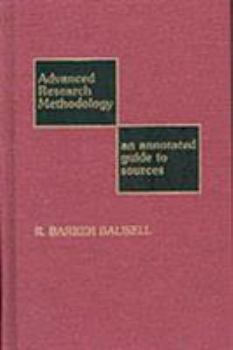 Hardcover Advanced Research Methodology: An Annotated Guide to Sources Book