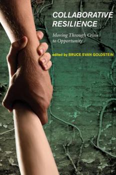 Paperback Collaborative Resilience: Moving Through Crisis to Opportunity Book