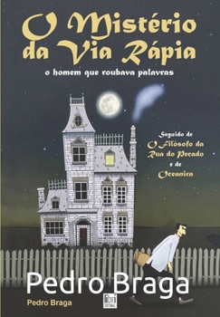Paperback O Mistério da Via Rápia: O Homem Que Roubava Palavras [Portuguese] Book