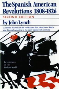 The Spanish American Revolution 1808-1826 (Revolutions in the Modern World) - Book  of the Revolutions in the Modern World