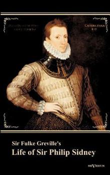 Paperback Sir Fulke Greville's Life of Sir Philip Sidney: etc. First Published 1652. With an Introduction by Nowell Smith Book