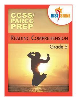 Paperback RISE & SHINE CCSS/PARCC PREP Reading Comprehension Grade 5 Book