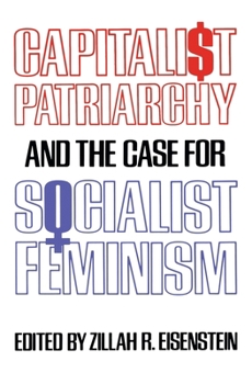 Paperback Capitalist Patriarchy and the Case for Socialist Feminism Book