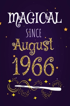 Magical Since August 1966: 120 blank pages of high quality white paper, 6" x 9" cute premium matte cover