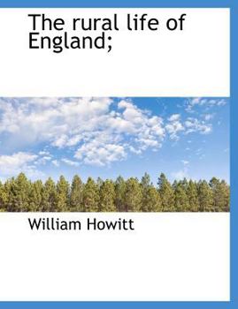 Paperback The Rural Life of England; [Large Print] Book