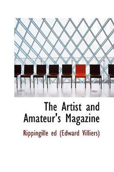 Paperback The Artist and Amateur's Magazine Book