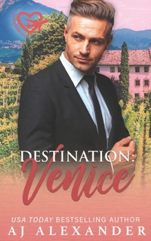Destination Venice: An Age Gap Destination Romance - Book #4 of the Destination Love