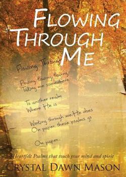Paperback Flowing Through Me Book