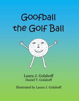 Hardcover Goofball the Golf Ball Book