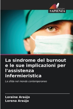 Paperback La sindrome del burnout e le sue implicazioni per l'assistenza infermieristica [Italian] Book
