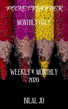 Paperback Pocket Planner Monthly Only: WEEKLY MONTHLY PLANNER 2020: 2020 CALENDAR: JAN 1st - DEC 31 Book
