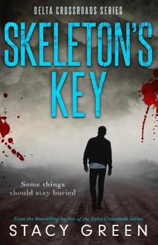 Skeleton's Key - Book #2 of the Delta Crossroads Trilogy