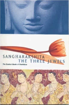 Paperback The Three Jewels: The Central Ideals of Buddhism Book