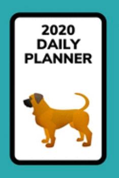 2020 Daily Planner: Mastiff; January 1, 2020 - December 31, 2020; 6" x 9"
