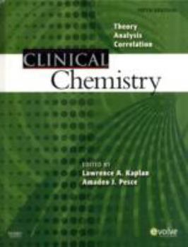Hardcover Clinical Chemistry: Theory, Analysis, Correlation Book