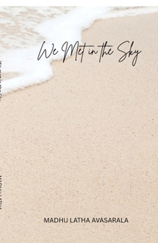Paperback We met in the Sky: Sometimes the sky knows before the heart does Book
