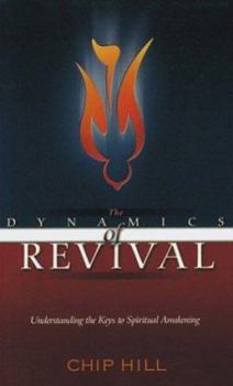 Paperback The Dynamics of Revival: Understanding the Keys to Spiritual Awakening Book