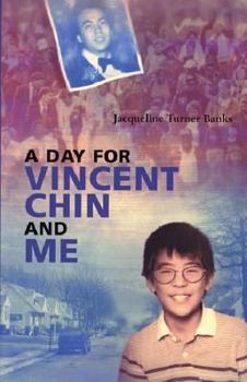 Hardcover A Day for Vincent Chin and Me Book