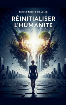 Paperback Réinitialiser l'humanité [French] Book
