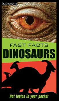 Paperback Fast Facts Dinosaurs: Shortcut Guides to Knowing Everything Book