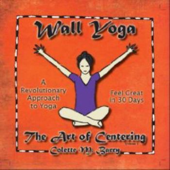 Spiral-bound Wall Yoga: The Art of Centering Book