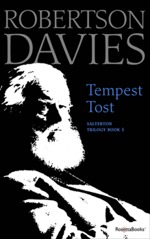 Tempest-tost (The Salterton Trilogy, #1) - Book #1 of the Salterton Trilogy